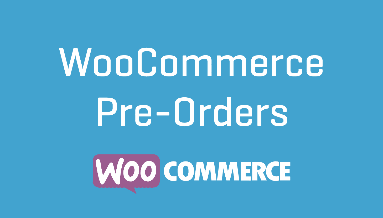 WooCommerce Pre Orders Extension Plugin Wordpress
