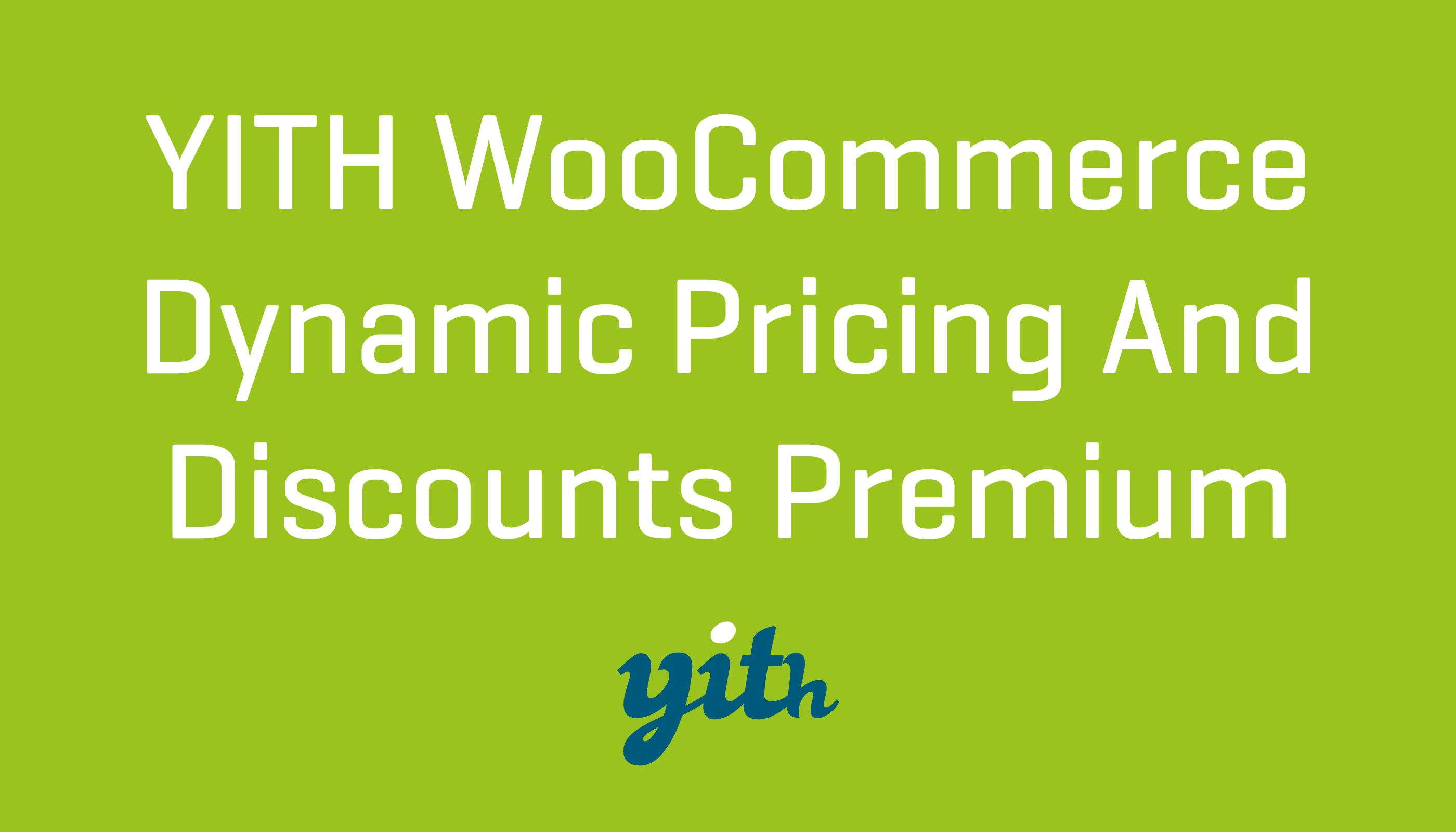 YITH WooCommerce Dynamic Pricing And Discounts Premium