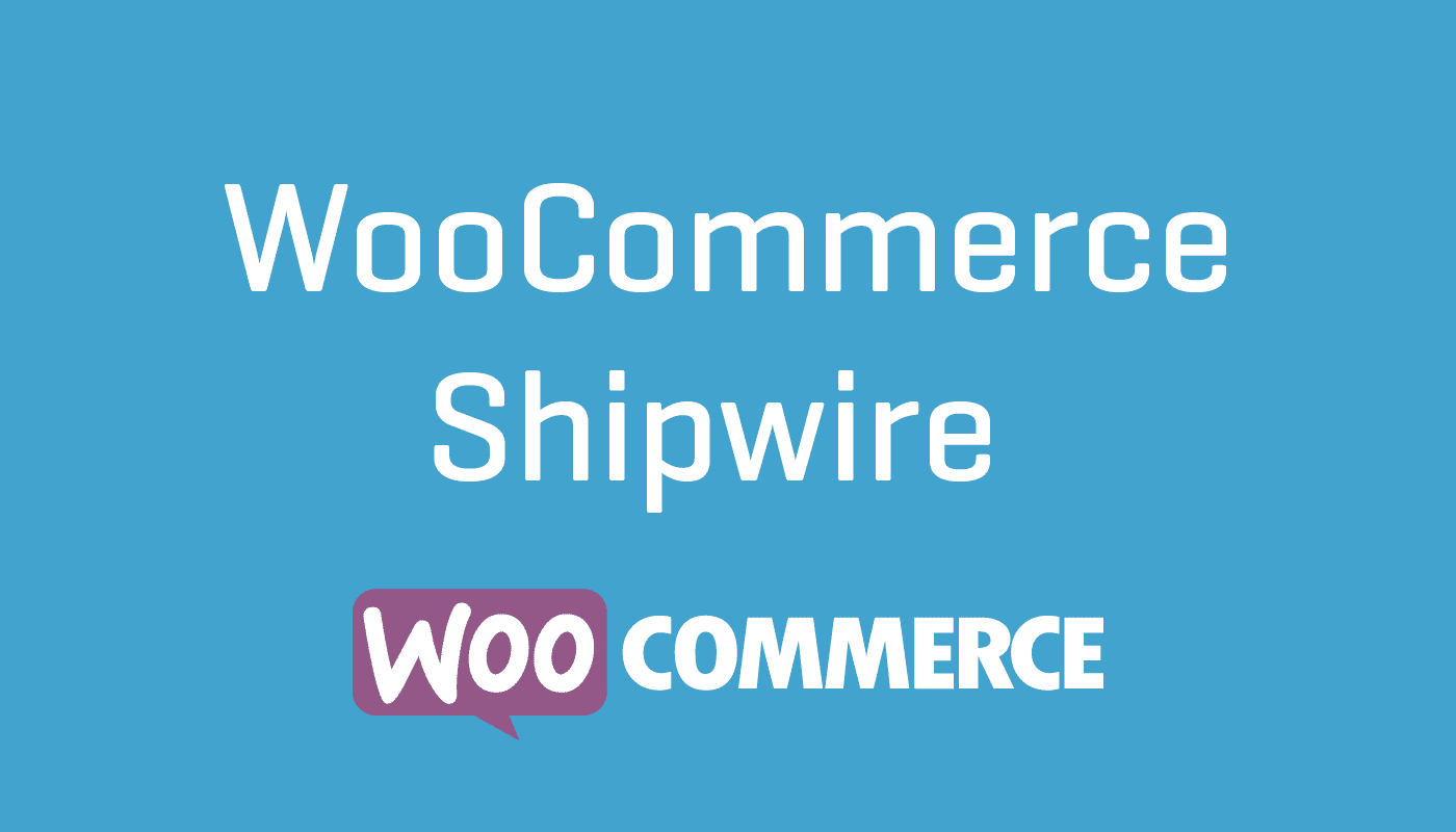 WooCommerce ShipWire