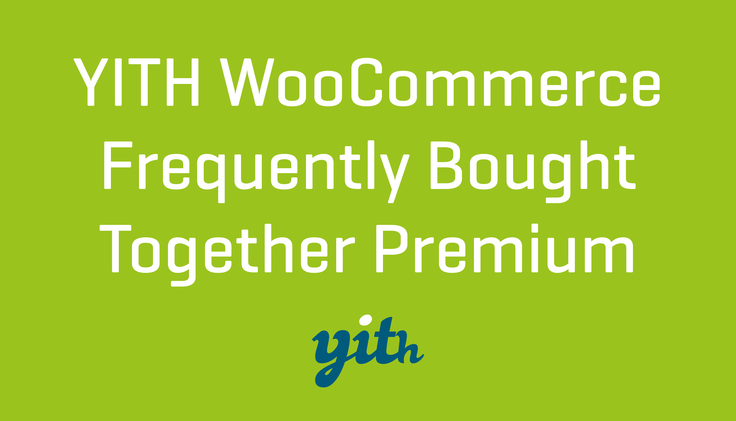 YITH WooCommerce Frequently Bought Together Premium Plugin