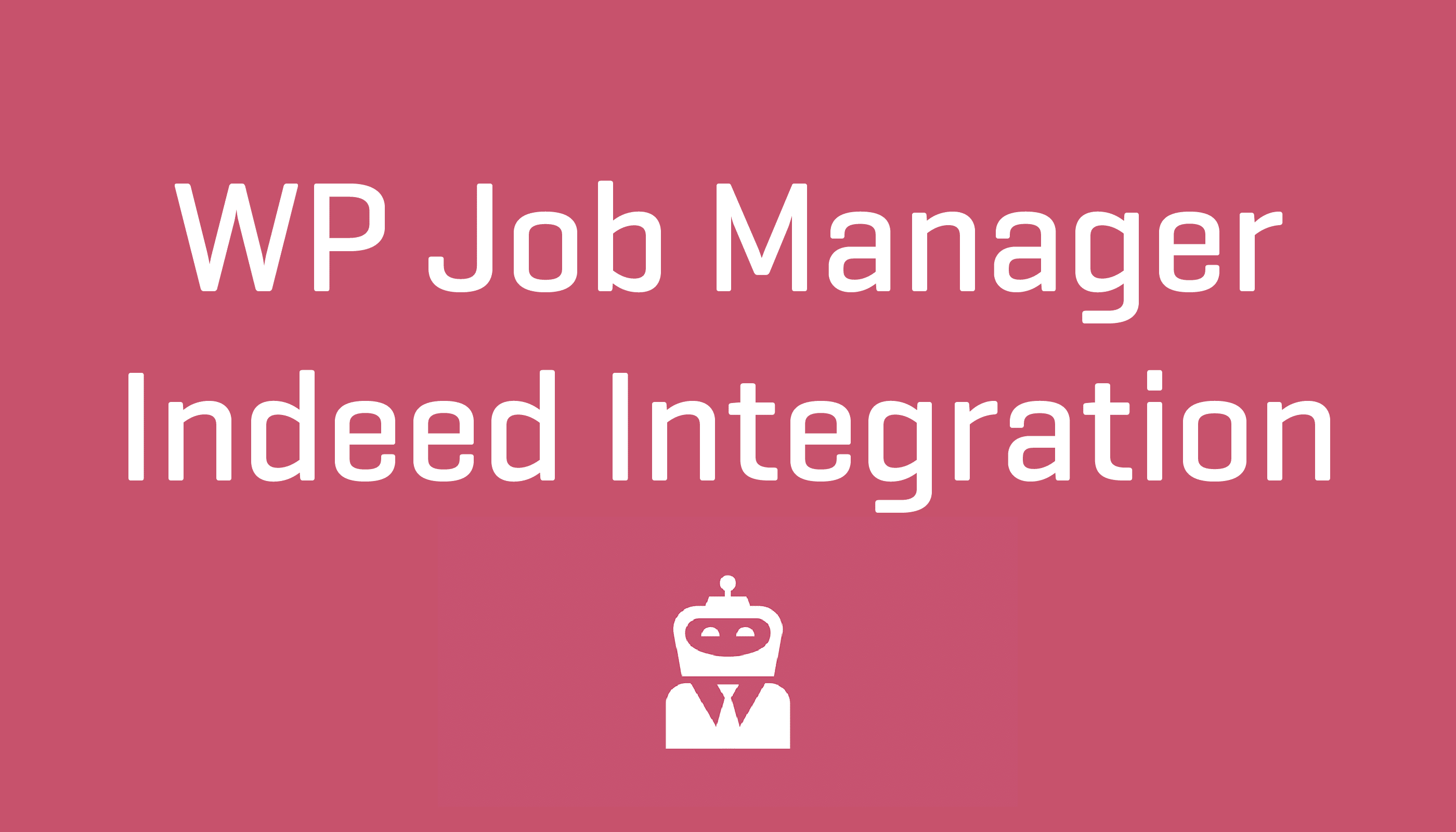 Wordpress WP Job Manager Indeed Integration