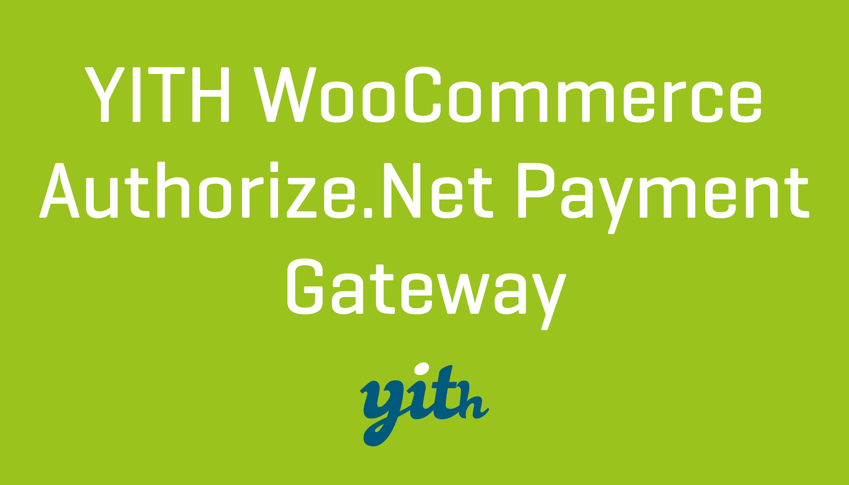 YITH Woocommerce Authorize.Net Payment Gateway Premium