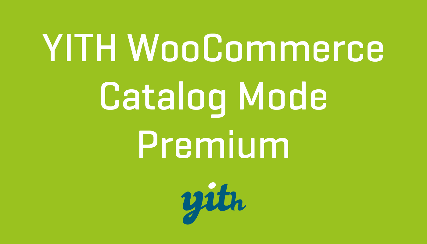 YITH Woocommerce Catalog Mode Premium