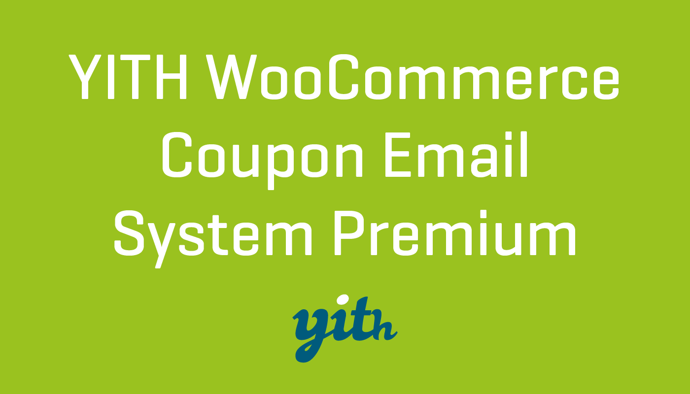 YITH Woocommerce Coupon Email System Premium