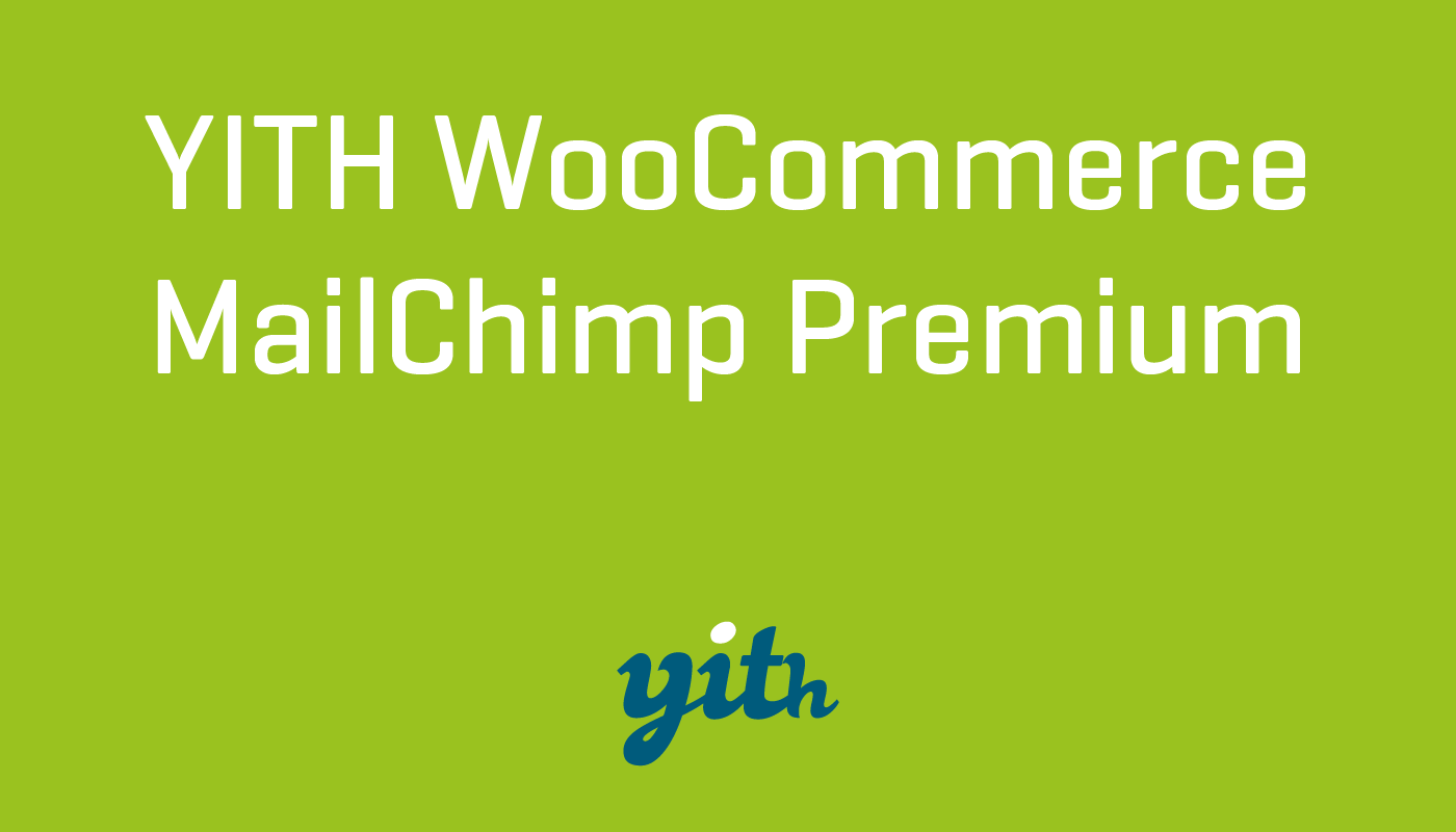 YITH Woocommerce MailChimp Premium