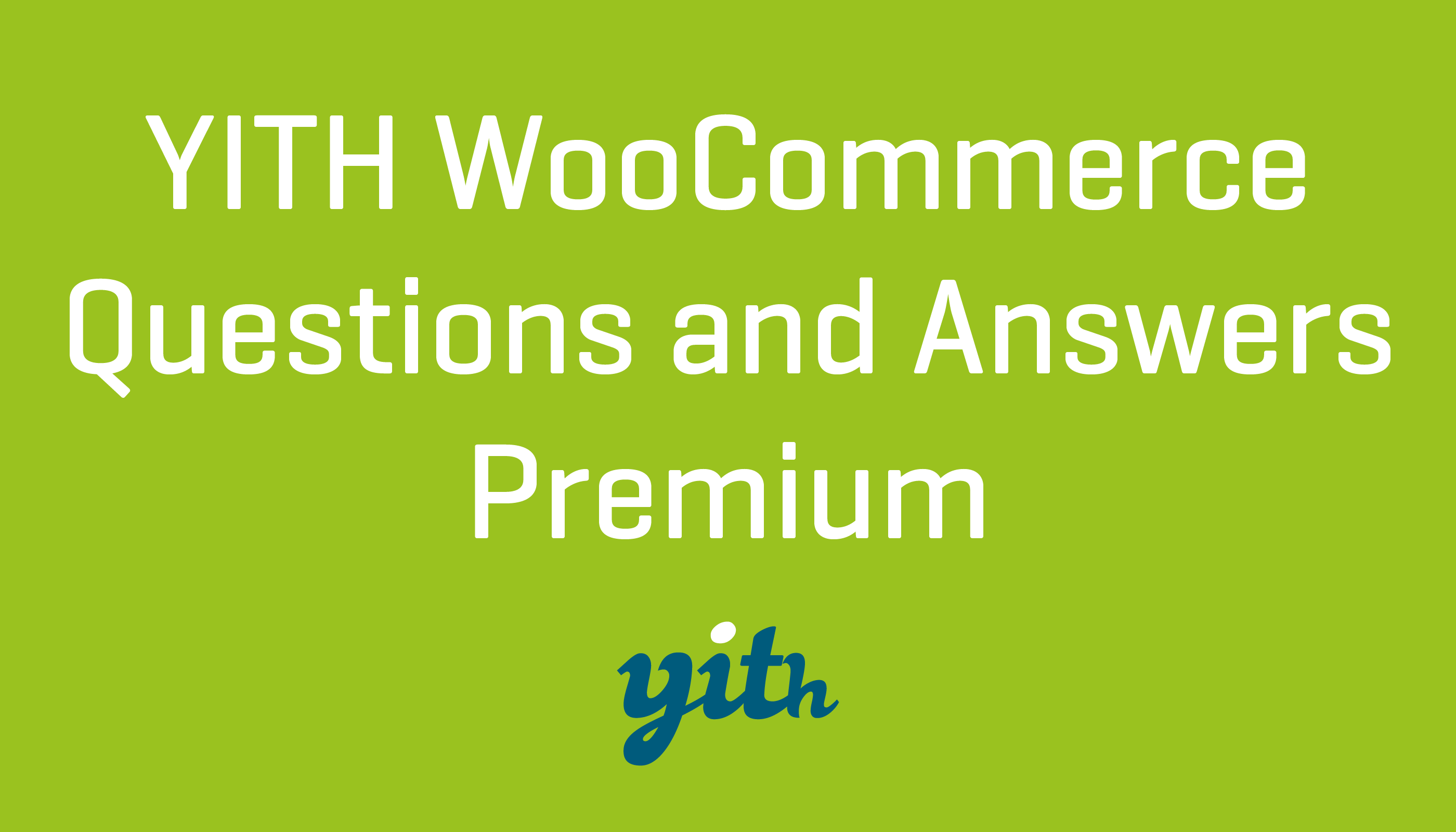 Yith WooCommerce Questions and Answers Premium