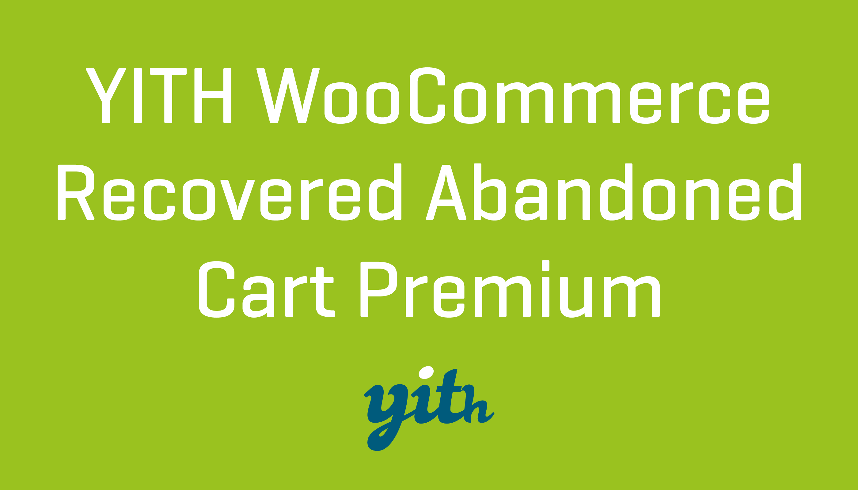 Yith WooCommerce Recovered Abandoned Cart Premium