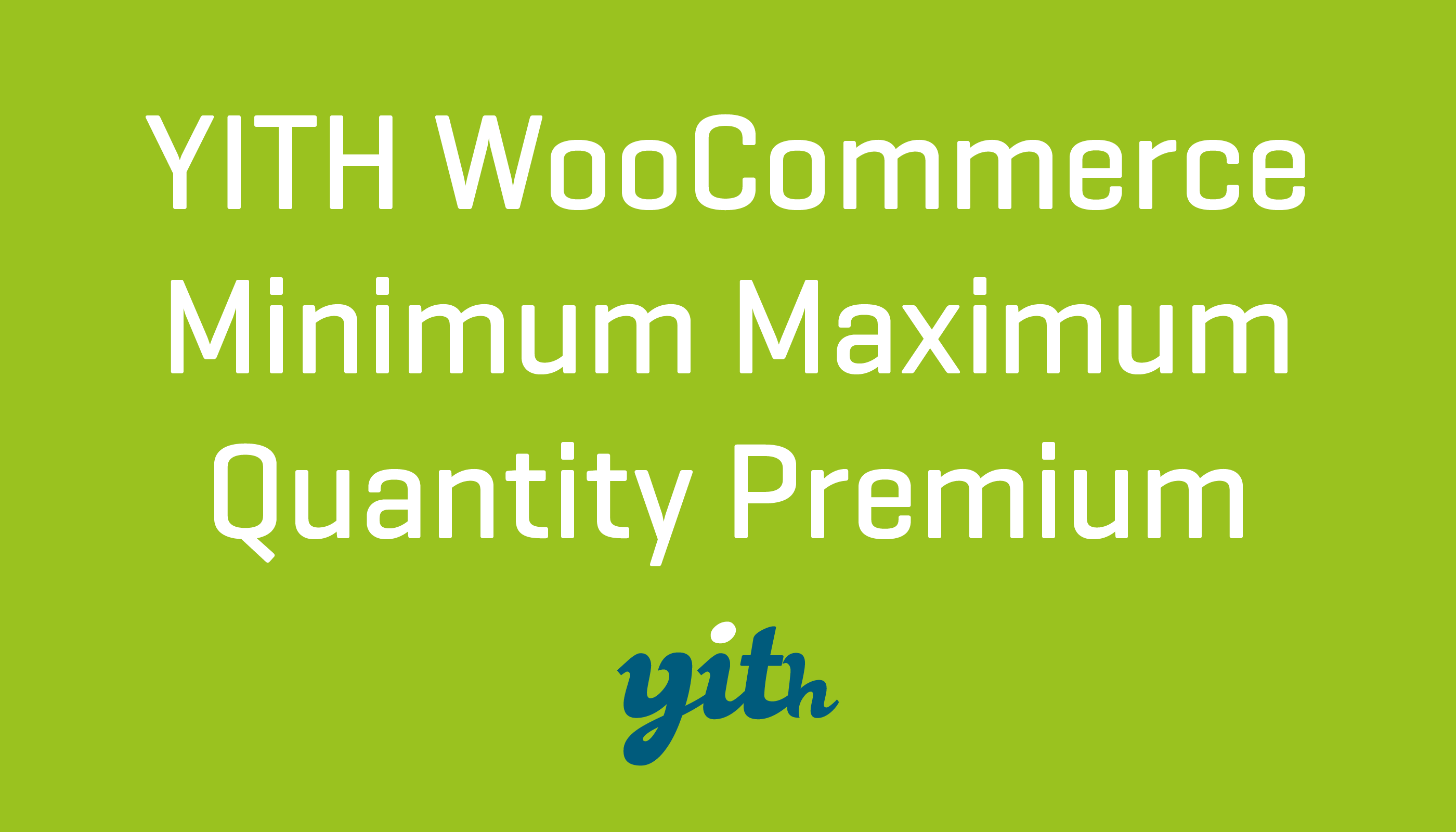 YITH Woocommerce Minimum Maximum Quantity Premium