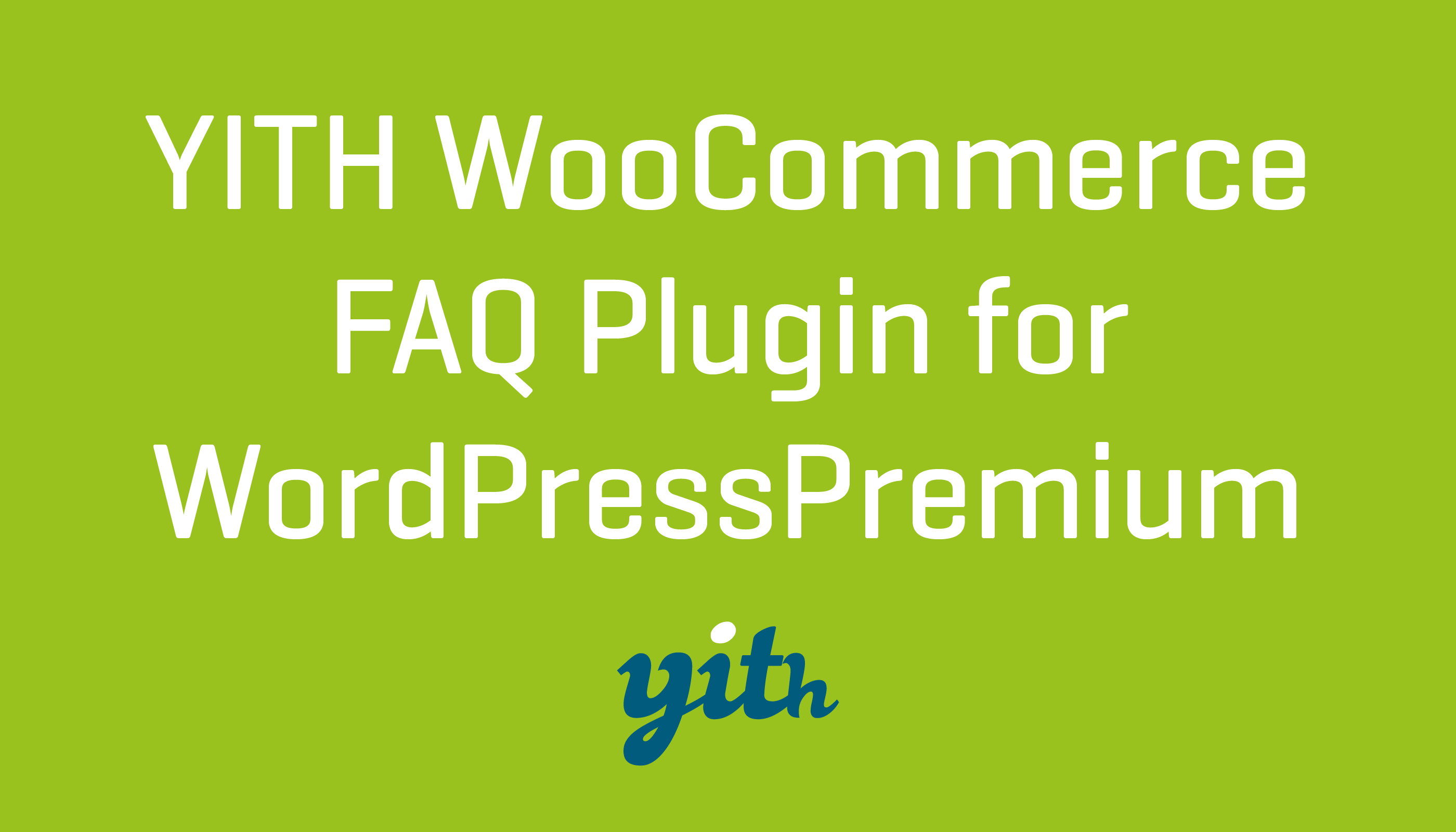 YITH WooCommerce FAQ Plugin for WordPress Premium